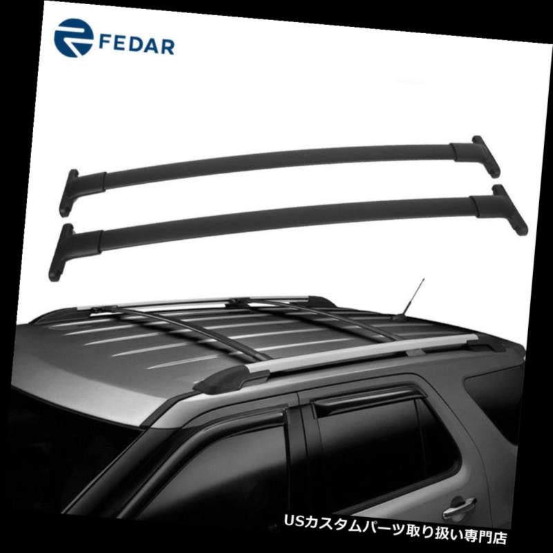 カーゴ ルーフ キャリア 2016-2017年フォードエクスプローラー用フェダールーフラッククロスバー貨物キャリア Fedar Roof Rack Cross Bar Cargo Carrier for 2016-2017 Ford Explorer 【並行輸入品】