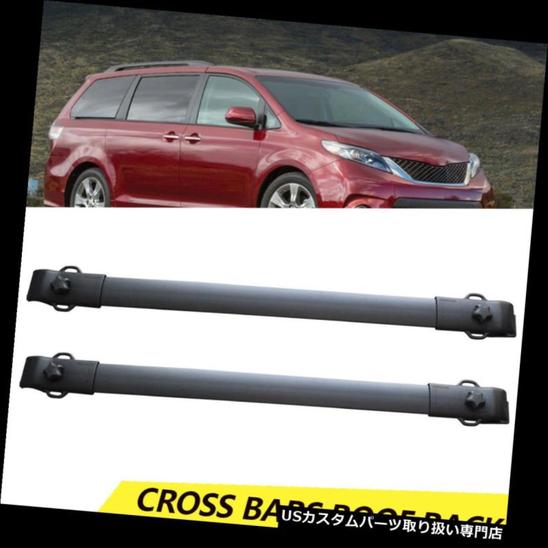 カーゴ ルーフ キャリア 滑らかな2011-2018トヨタシエナトップルーフラッククロスバー荷物クロスバー Fits For 2011-2018 Toyota Sienna Top Roof Rack Cross Bar Luggage Crossbar Smooth 【並行輸入品】