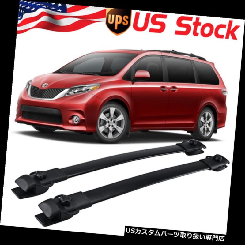 カーゴ ルーフ キャリア 2011-2018トヨタシエナ用OEスタイルルーフラッククロスバースムーズラゲッジキャリア OE Style Roof Rack Cross Bars Smooth Luggage Carrier For 2011-2018 Toyota Sienna 【並行輸入品】