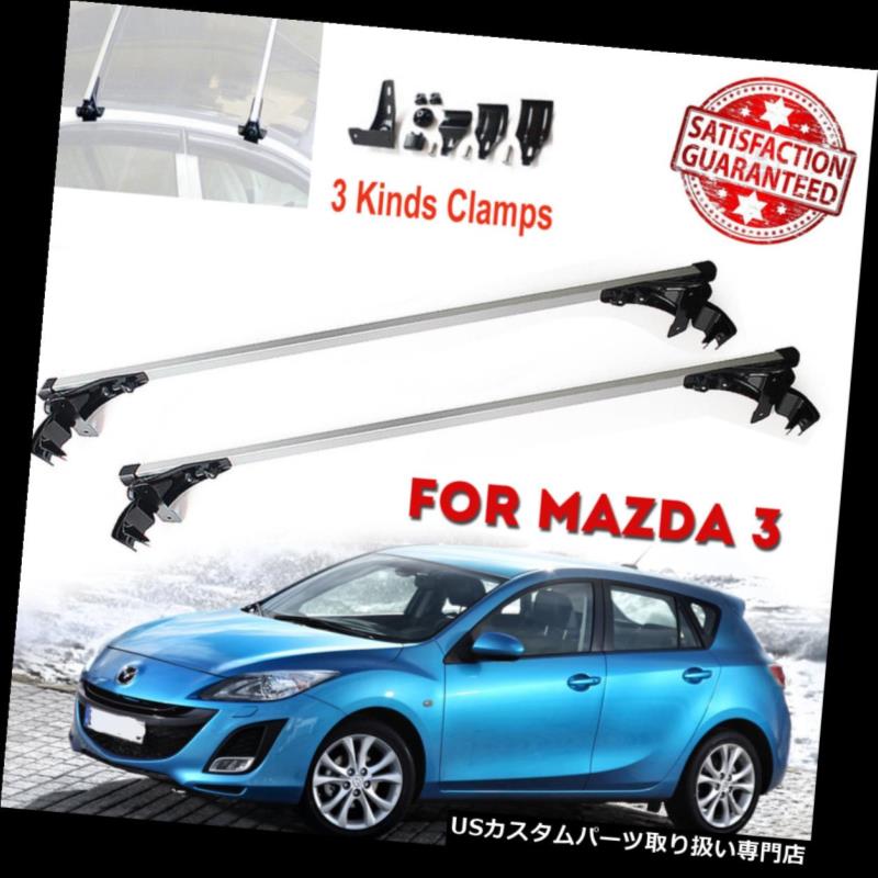 カーゴ ルーフ キャリア マツダ3 2006-2017年のためのアルミニウム車のルーフバーのクロスバーの棚の荷物の貨物運搬船 Aluminum Car Roof Bar Crossbar Rack Luggage Cargo Carrier For Mazda 3 2006-2017 【並行輸入品】