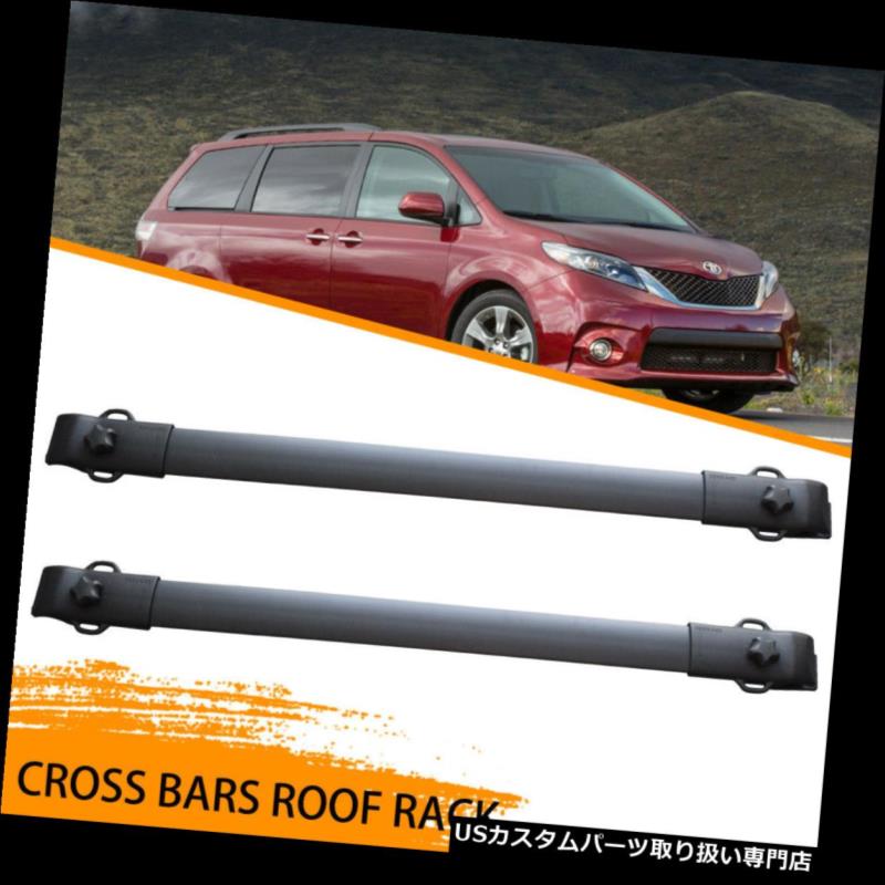 カーゴ ルーフ キャリア 2011-2018トヨタシエナルーフラッククロスバーOEスタイルスムーズ収納にフィット Fits For 2011-2018 Toyota Sienna Roof Rack Cross Bar OE Style Smooth Storage 【並行輸入品】