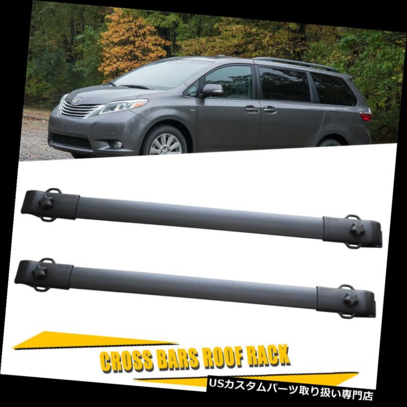 カーゴ ルーフ キャリア 2011 - FOR 2018トヨタシエナルーフラッククロスバー2ピースキット/ PT278-08102 FOR 2011 - 2018 TOYOTA SIENNA ROOF RACK CROSS BAR 2 PIECE KIT/ PT278-08102 【並行輸入品】