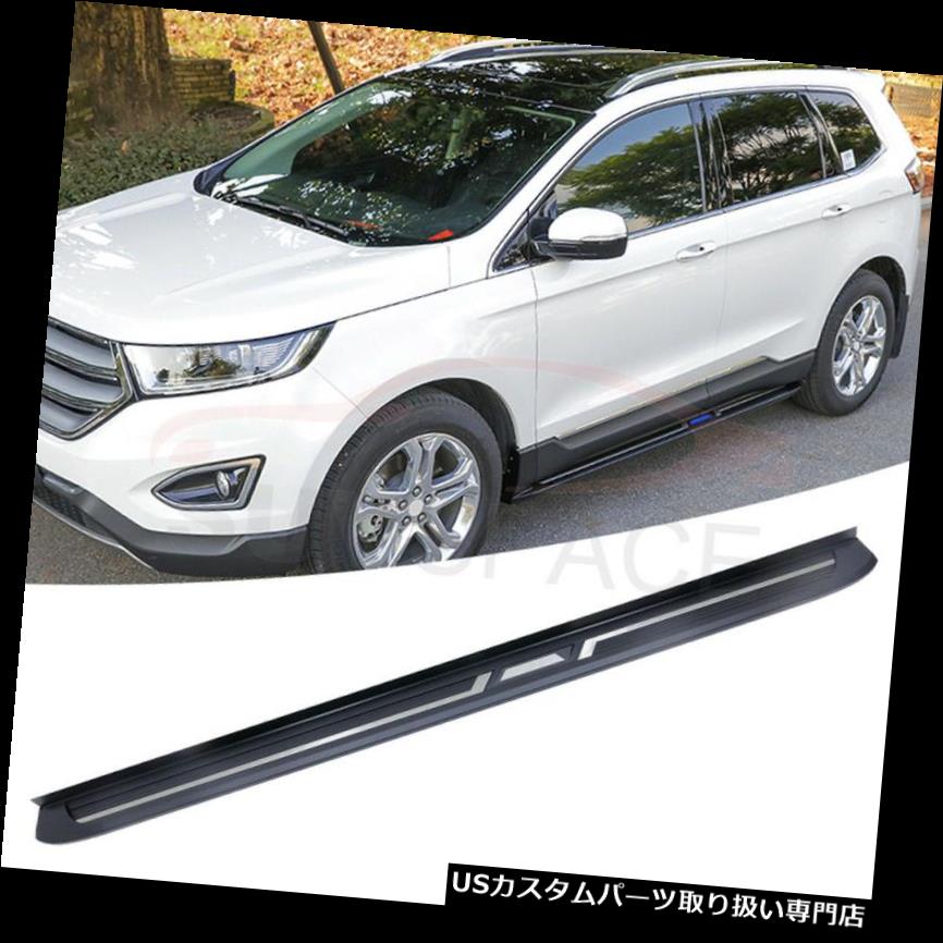 サイドステップ フォードエッジ2015-2018アルミランニングボードNerfバー用の新しいサイドステップフィット New Side Step Fit for Ford Edge 2015-2018 Aluminium Running Boards Nerf Bar 【並行輸入品】|カスタムパーツ WORLD倉庫