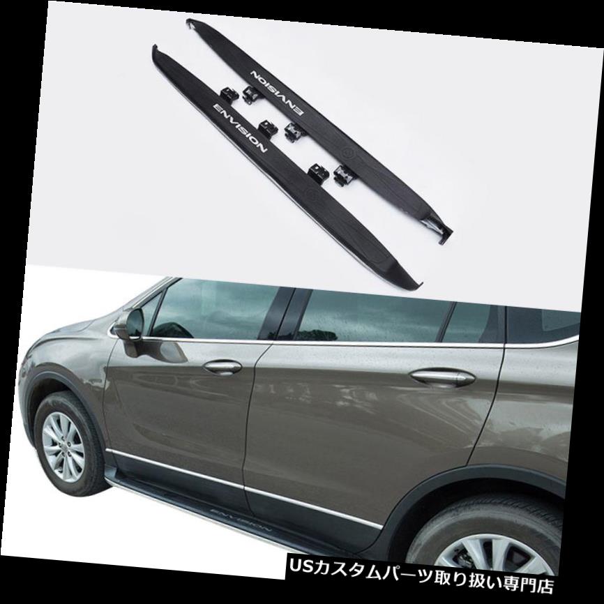 サイドステップ BUICK Envision 2016 2017 2018アルミ製ランニングボードサイドステップナーフバーにフィット Fit for BUICK Envision 2016 2017 2018 Aluminium Running Board Side Step Nerf Bar 【並行輸入品】