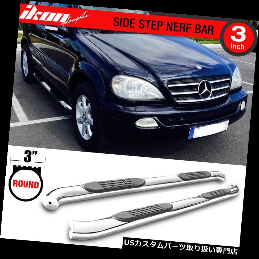 サイドステップ 98-05 W163 Ml-320 350 430 500 3インチSSサイドステップNerfバーランニングボードにフィット Fits 98-05 W163 Ml-320 350 430 500 3 Inch SS Side Step Nerf Bar Running Boards 【並行輸入品】