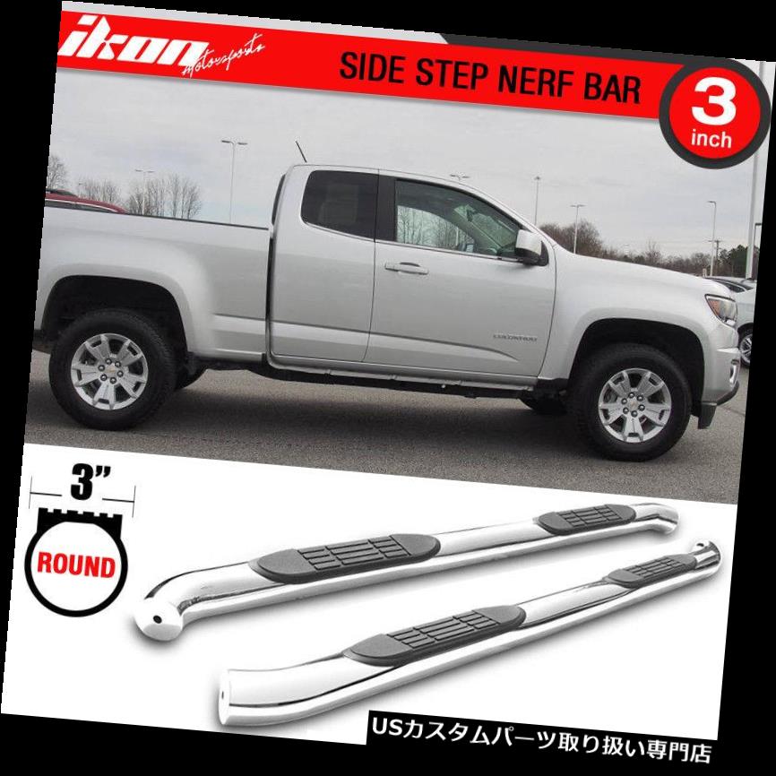 サイドステップ 15-17コロラド拡張キャブ3インチステンレススチールサイドステップランニングボードにフィット Fits 15-17 Colorado Extended Cab 3 Inch Stainless Steel Side Step Running Board 【並行輸入品】