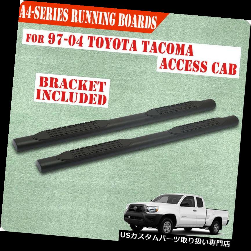 サイドステップ 97-04トヨタタコマアクセスキャブ4 \