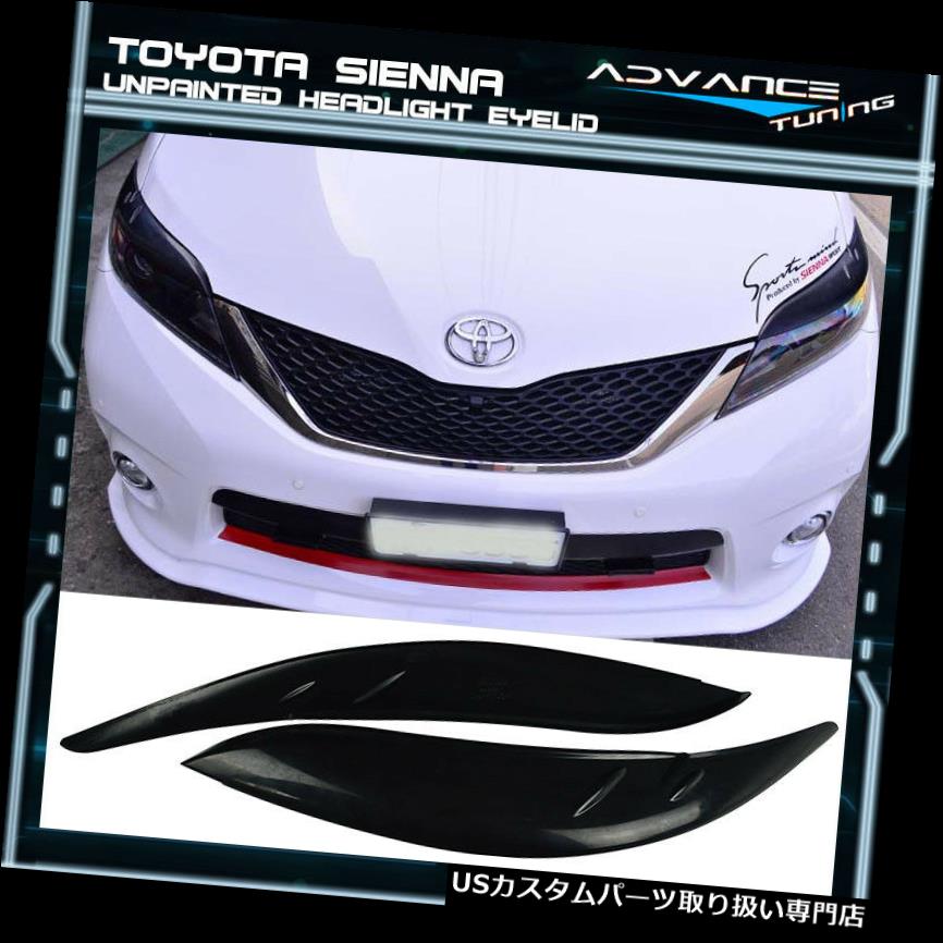 ヘッドライトカバー 11-17トヨタシエナシティクルーザーMPスタイルヘッドライトまぶた眉毛カバー - ABS 11-17 Toyota Sienna City Cruiser MP Style Headlight Eyelids Eyebrows Cover - ABS 【並行輸入品】
