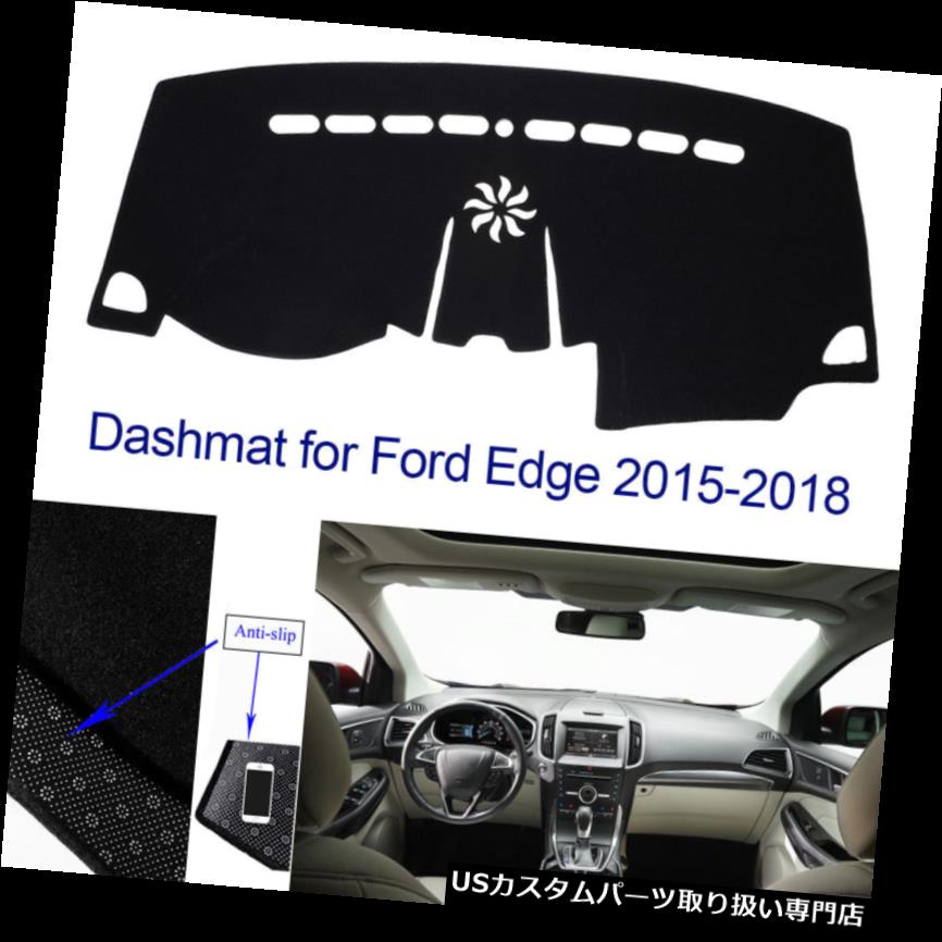 USダッシュボード カバー 2015 - 2018年のフォードエッジブラックダッシュダッシュダッシュカバーサンマットのためのスリップ防止ダッシュマット Anti-Slip Dashmat for 2015-2018 Ford Edge Black Dashboard Dash Cover Sun Mat 【並行輸入品】