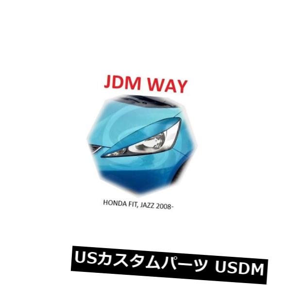 アイライン 眉毛まぶたアイラインホンダフィットGEジャズ未塗装2008-2012 2個 Eyebrows Eyelids Eye Line Honda FIT GE JAZZ Unpainted 2008-2012 2 pcs 【並行輸入品】