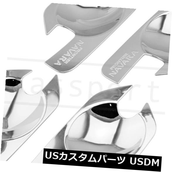 ドア部分カバー 2005-2016日産ナバラに合うABSクロームドアハンドルカップグランドボウルカバー ABS Chrome Door Handle Cup Grand Bowls Cover fit for 2005 - 2016 NISSAN Navara 【並行輸入品】
