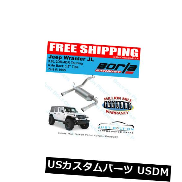 輸入マフラー Borla 2018+ Wrangler JL / JLU 3.6L V6 2DR / 4DR Touring SS Axle Back 3.5 \
