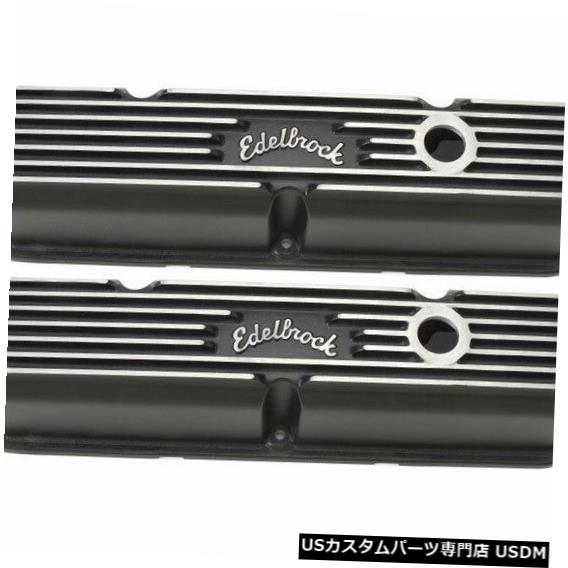 エンジンカバー エンジンバルブカバーセットEdelbrock 41763 Engine Valve Cover Set Edelbrock 41763 【並行輸入品】 76,351円