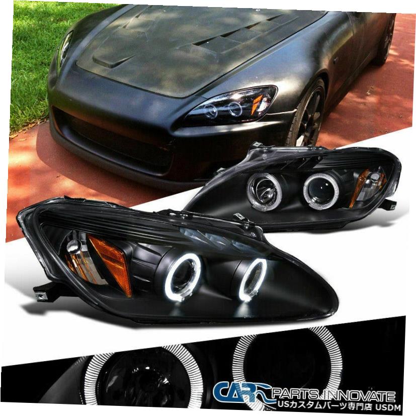 Headlight 04-09ホンダS2000 S2K AP2交換用ブラックLEDハロープロジェクターヘッドライト For 04-09 Honda S2000 S2K AP2 Replacement Black LED Halo Projector Headlights 【並行輸入品】