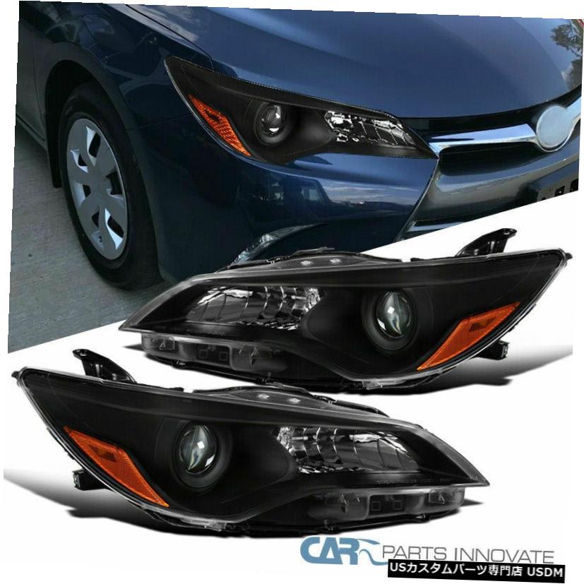 Headlight ブラックフィットトヨタ15-17カムリプロジェクターヘッドライトPassenger + Driver Pair Signal Black Fit Toyota 15-17 Camry Projector Headlights Passenger+Driver Pair Signal 【並行輸入品】