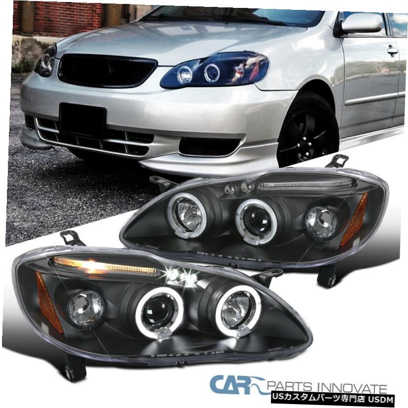 Headlight フィットトヨタ03-08カローラブラックLEDハロープロジェクターヘッドライトドライビングヘッドランプ Fit Toyota 03-08 Corolla Black LED Halo Projector Headlights Driving Head Lamps 【並行輸入品】|カスタムパーツ WORLD倉庫