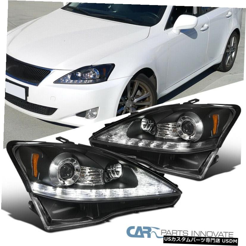 Headlight 06 09レクサスis250 Is350代える用事黒ん坊smd Ledストリッププロジェクターヘッドライト Fit 06 09 Lexus Is250 Is350 Replacement Black Smd Led Strip Projector Headlights Cobatco Com