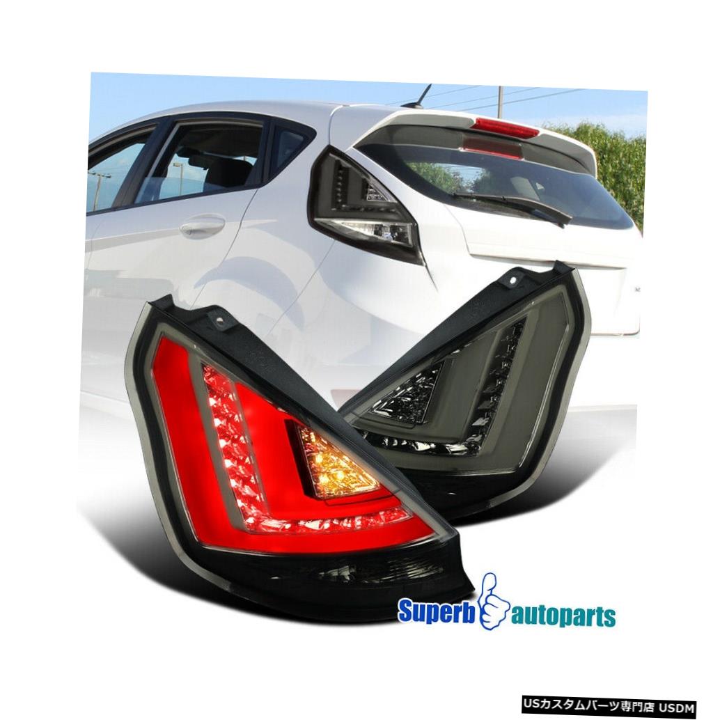 Tail light フォードフィエスタ4Drハッチバックスモークブレーキテールランプ（LEDライトバー付き） For 2011-2013Ford Fiesta 4Dr Hatchback Smoke Brake Tail Lamps w/ LED Light Bar 【並行輸入品】