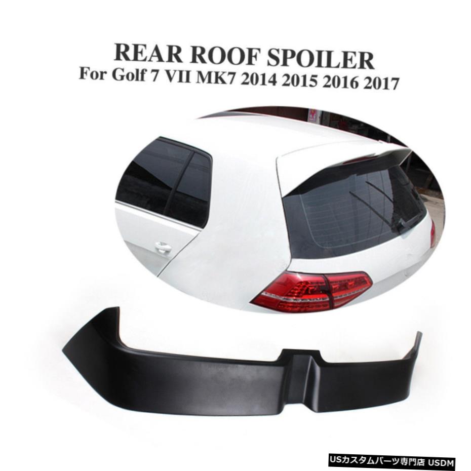 エアロパーツ フォルクスワーゲンゴルフVII 7 MK7無塗装用FRPリアルーフスポイラーリップウィングフィット14-17 FRP Rear Roof Spoiler Lip Wing Fit for Volkswagen Golf VII 7 MK7 Unpainted 14-17 【並行輸入品】｜カスタムパーツ WORLD倉庫