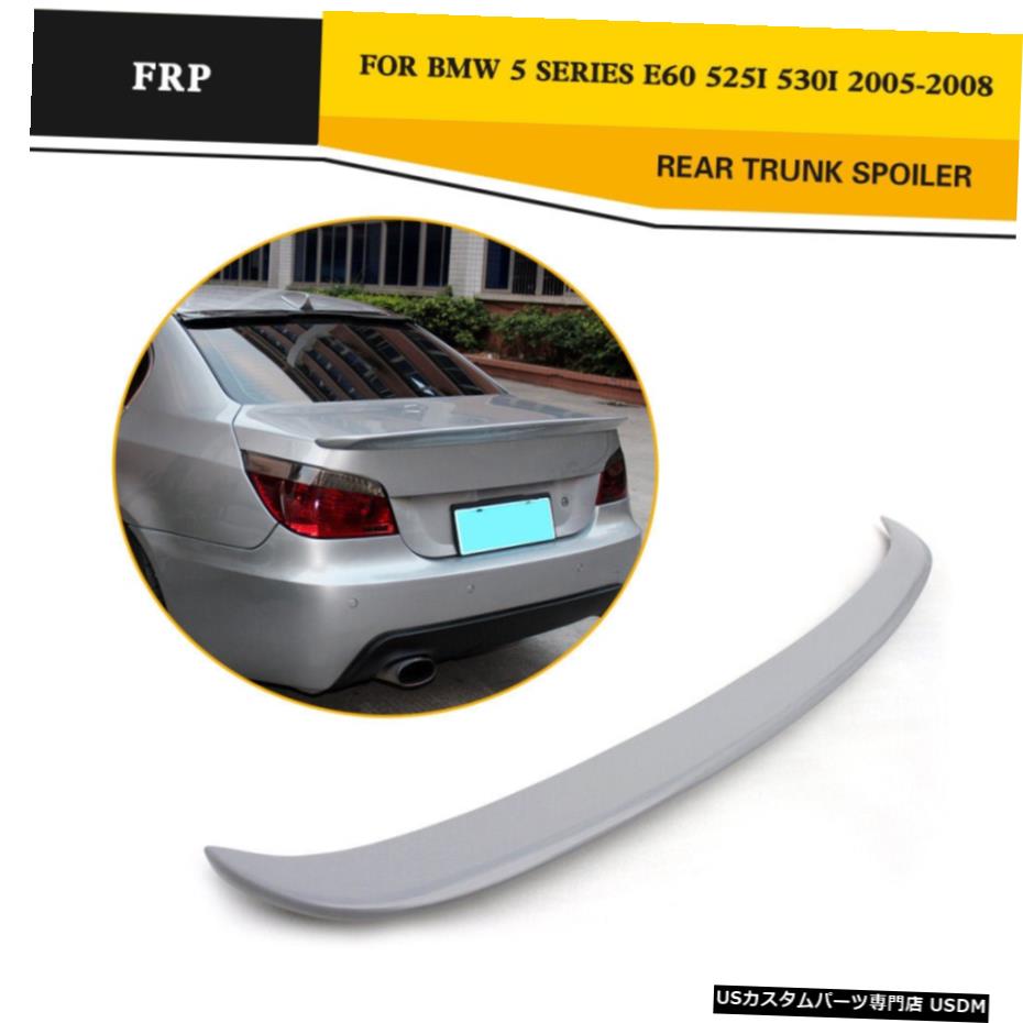 エアロパーツ BMW 5セリエE60の525i 530i 05から08未塗装FRP用リアスポイラーウイングブーツリップフィット Rear Boot Spoiler Wing Lip Fit for BMW 5 Serie E60 525i 530i 05-08 Unpainted FRP 【並行輸入品】
