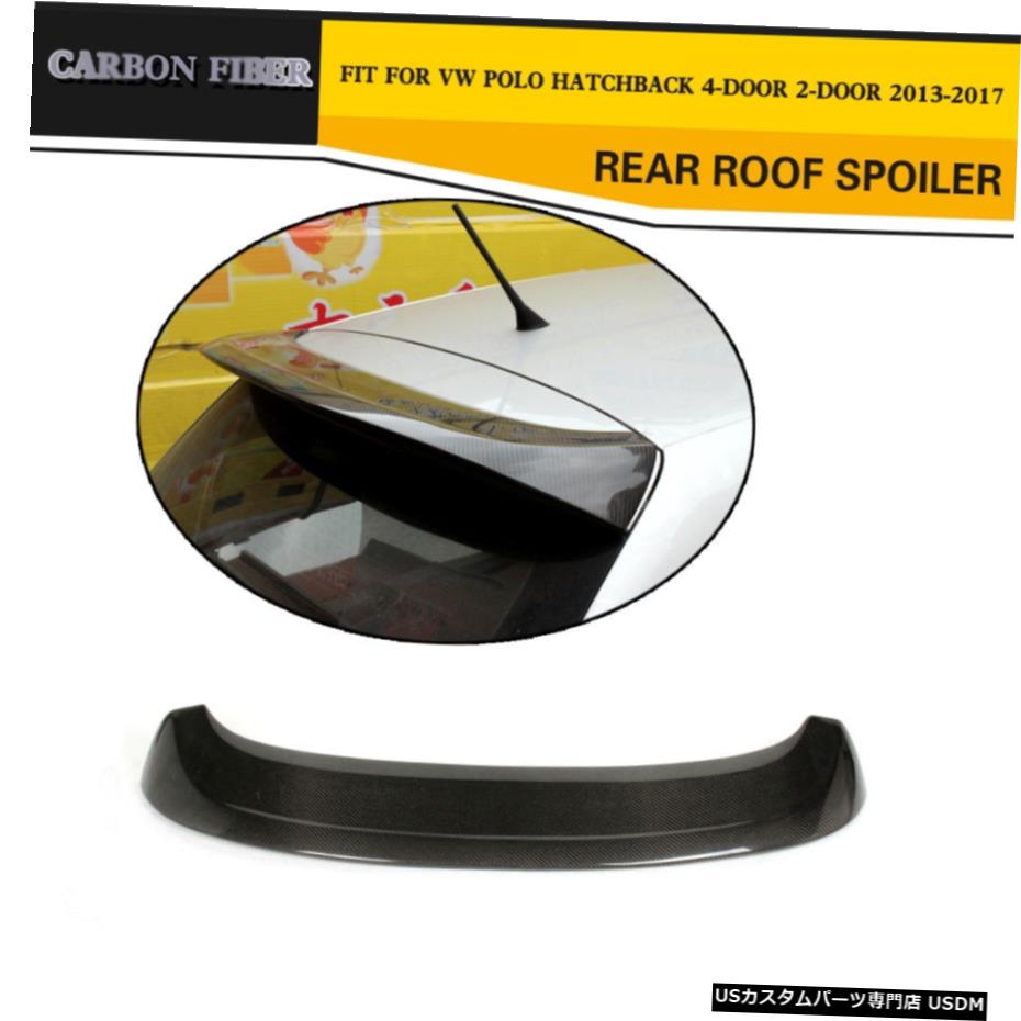エアロパーツ VWフォルクスワーゲンポロのためのカーボンファイバーリアルーフウイングスポイラーリップフィット2013-2017 Carbon Fiber Rear Roof Wing Spoiler Lip Fit for VW Volkswagon Polo 2013-2017 【並行輸入品】