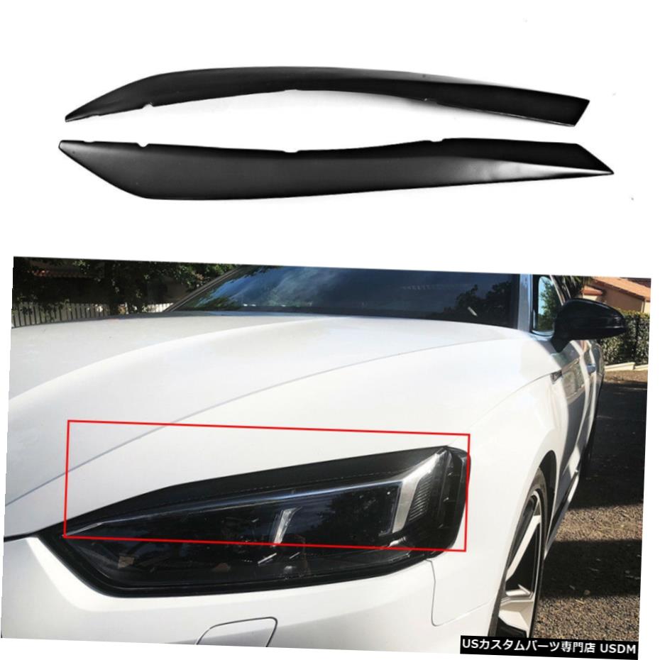 エアロパーツ AUDI A5 S5 RS5 2017から18のための1Pairグラスファイバーフロントヘッドライトカバーの眉毛まぶた 1Pair Fiberglass Front Headlight Cover Eyebrow Eyelid for AUDI A5 S5 RS5 2017-18 【並行輸入品】