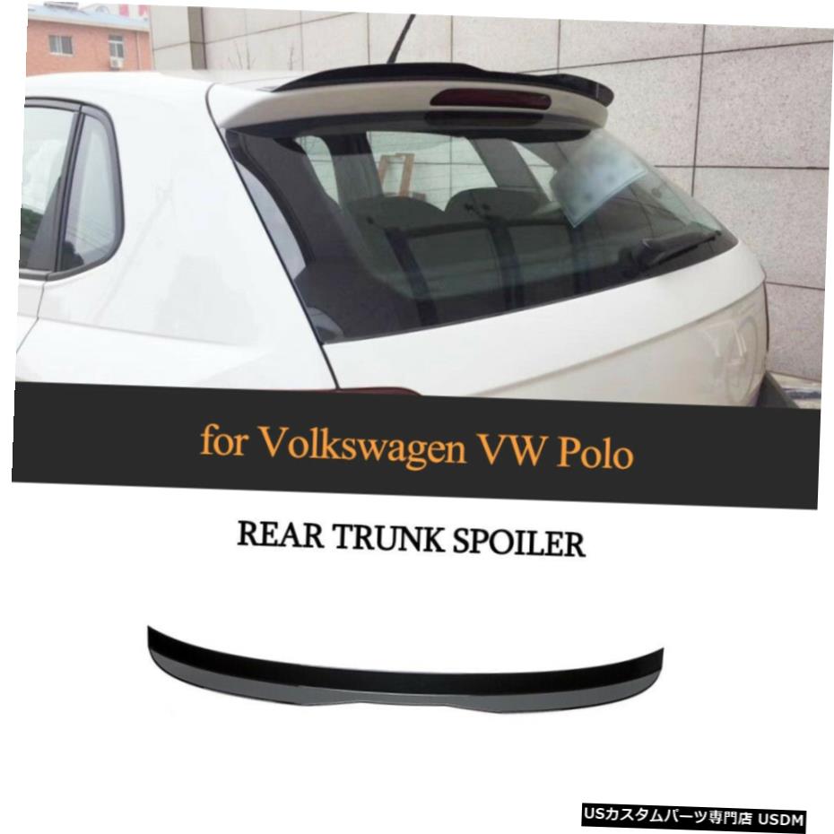 エアロパーツ フォルクスワーゲンVW POLO 2019から20のために光沢のある黒リアルーフスポイラーテールトップウィングフィット Glossy Black Rear Roof Spoiler Tail Top Wing Fit For Volkswagen VW POLO 2019-20 【並行輸入品】｜カスタムパーツ WORLD倉庫 60,319円