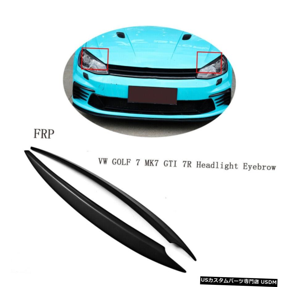 エアロパーツ 2PCSフロントヘッドライトの眉毛まぶたのためにフォルクスワーゲンVWゴルフ7 GTI MK7 R 14-18 2PCS Front Headlight Eyebrow Eyelid For Volkswagen VW Golf 7 MK7 GTI R 14-18 【並行輸入品】