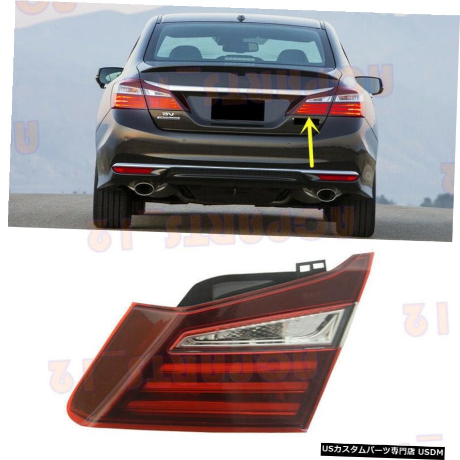 エアロパーツ ホンダアコード2016右内側LEDテールブレーキライトを除く電球用 For Honda Accord 2016 Right Inner Side LED Tail Brake Light Excluding Bulb 【並行輸入品】