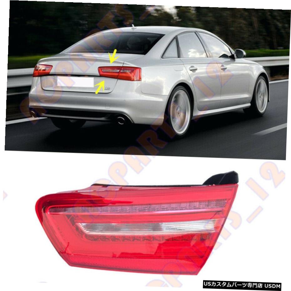 エアロパーツ アウディA6 2012年から2016年右intside LEDテールライトブレーキライトアセンブリのための適合 Fit For AUDI A6 2012-2016 Right intside LED Tail Light Brake Light Assembly 【並行輸入品】|カスタムパーツ WORLD倉庫
