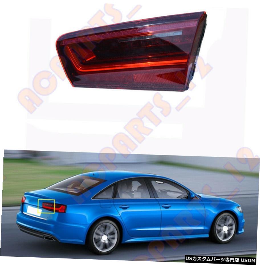 エアロパーツ アウディA6 C7 2016年から2018年右intside LEDテールライトブレーキライト組立用 For AUDI A6 C7 2016-2018 Right intside LED Tail Light Brake Light Assembly 【並行輸入品】