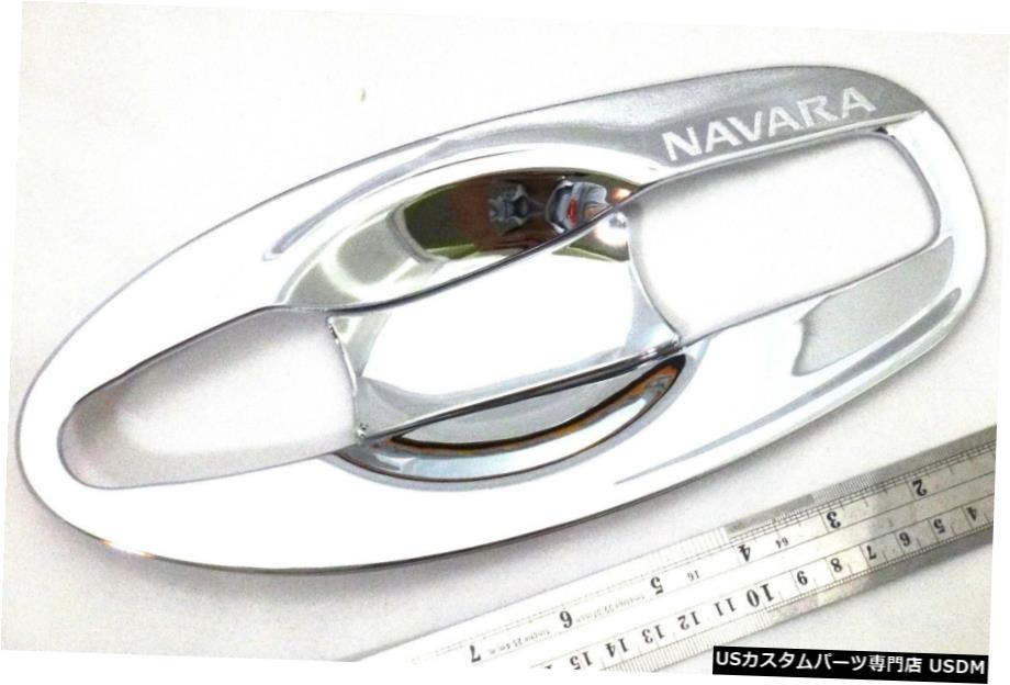 クロームメッキ CHROME 4 DOOR HANDLE BOWL INSERT COVER FOR NEW NISSAN NAVARA NP300 2015 PICK UP 【並行輸入品】