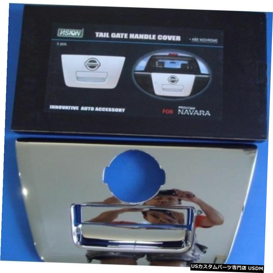 クロームメッキ クロームテールゲートハンドルカバートリムは日産ナバラD40ピックアップ20052011 V.3に適合 Chrome Tailgate Handle Cover Trim Fits Nissan Navara D40 Pickup 2005 2011 V.3 【並行輸入品】