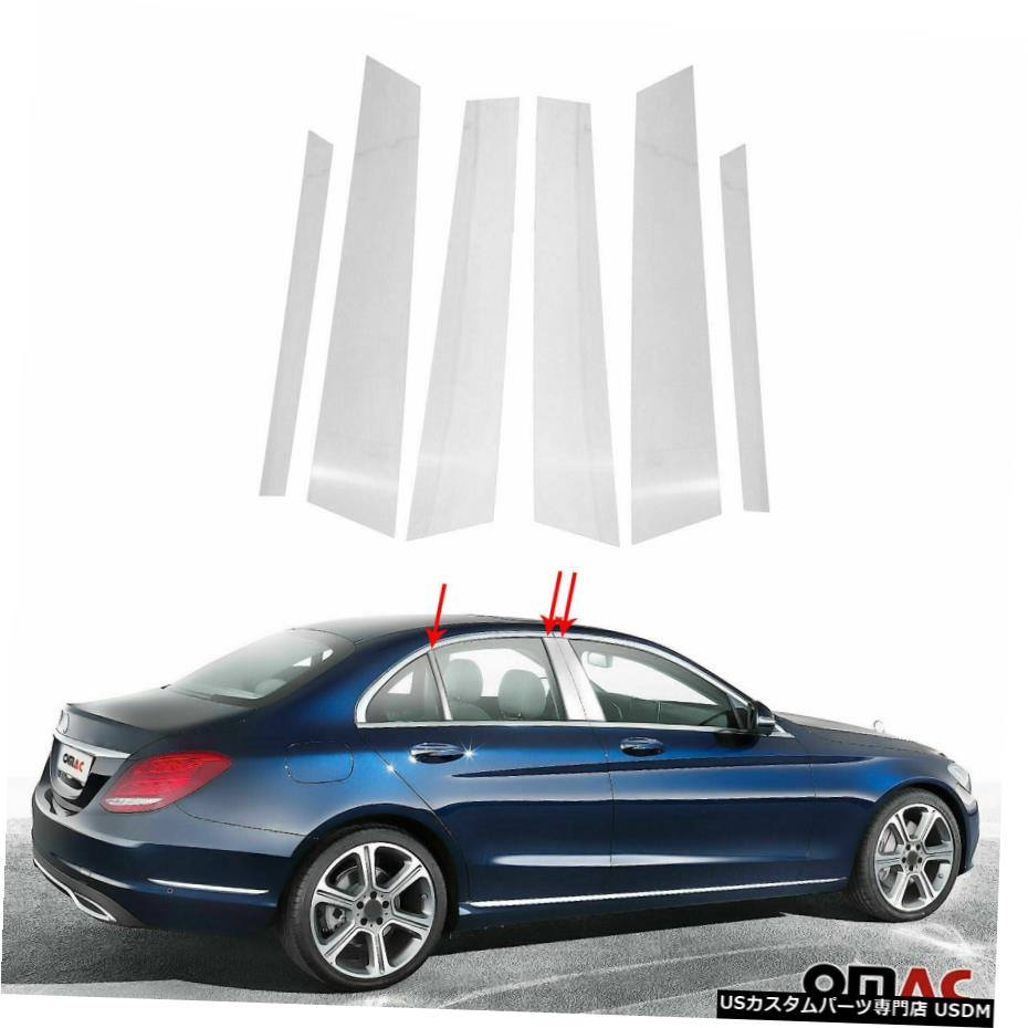 クロームメッキ Chrome Window Panel B-Pillar Trim S.Steel 6 Pcs For MB C Class W205 2015-2020 【並行輸入品】