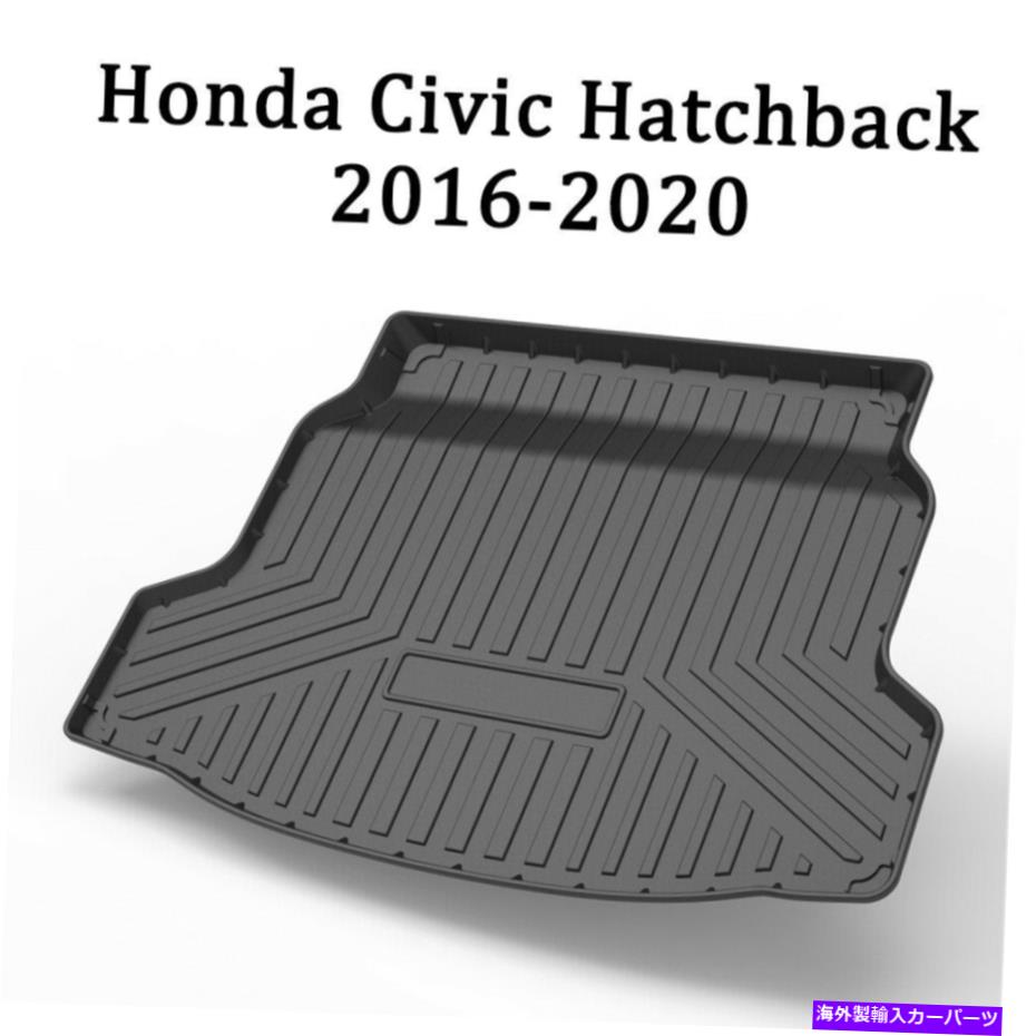 Cover Rear Trunk ホンダシビックハッチバックのための車のリアカーゴライナーのトランクフロアカバーマット2016-2020 Car Rear Cargo Liner Trunk Floor Cover Mat for Honda Civic Hatchback 2016-2020 【並行輸入品】