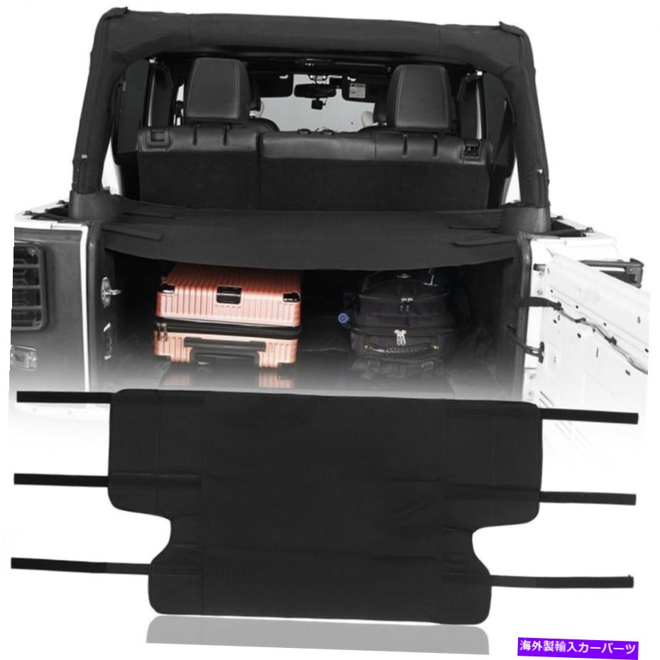 Cover Rear Trunk 2007-2018ジープラングラーJK 4ドア用ナイロンリアトランクシェードカーゴカバーシールド Nylon Rear Trunk Shade Cargo Cover Shield for 2007-2018 Jeep Wrangler JK 4 Door 【並行輸入品】