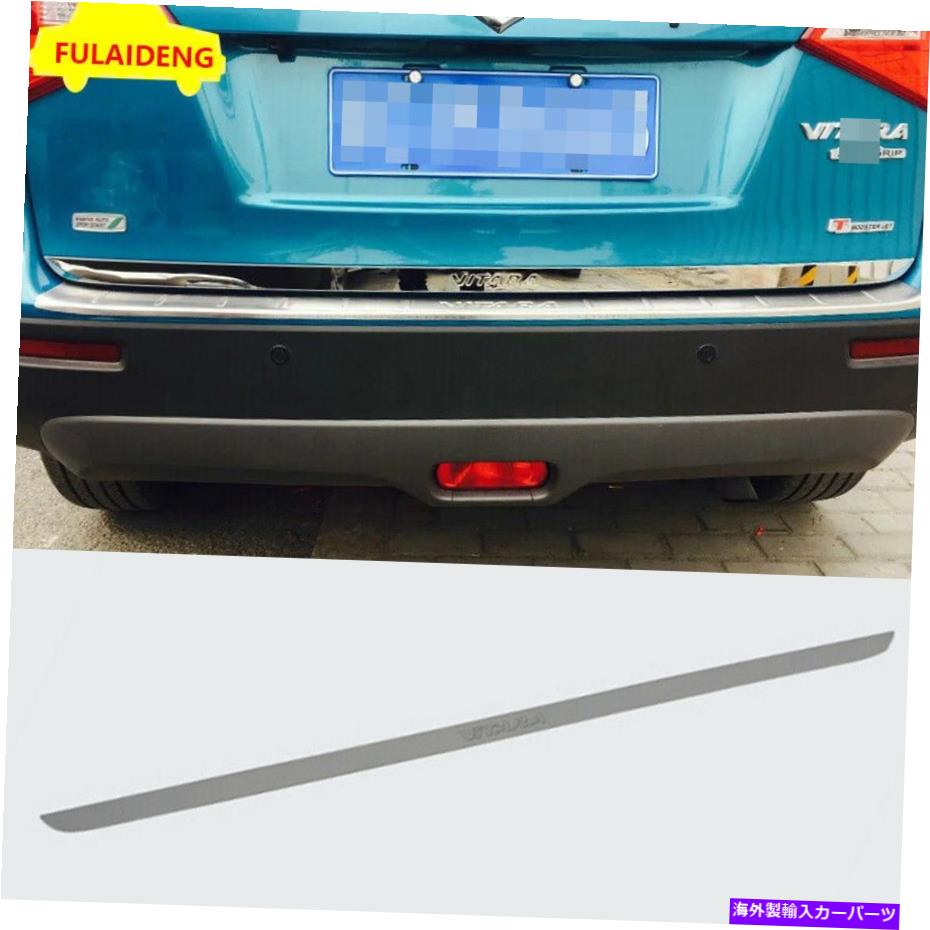 Cover Rear Trunk スズキエスクード2015-2019 STAINLESS REAR TRUNKのTAIL GATE DOOR LIDカバーTRIM用 For Suzuki Vitara 2015-2019 STAINLESS REAR TRUNK TAIL GATE DOOR LID COVER TRIM 【並行輸入品】｜カスタムパーツ WORLD倉庫 26,527円