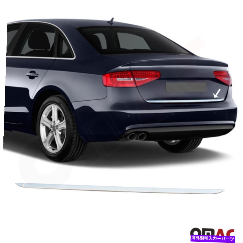 Cover Rear Trunk アウディA4 B8 2010年から2016年のクロムトランクテールゲート成形トリムカバーS.Steel用 For Audi A4 B8 2010-2016 Chrome Trunk Tailgate Moulding Trim Cover S.Steel 【並行輸入品】