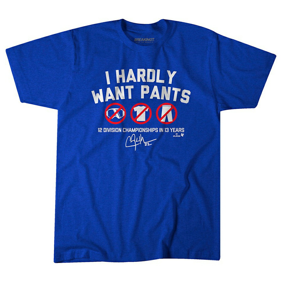 MLB クレイトン・カーショー ドジャース Tシャツ 名言 I Hardly Want Pants, Dave T-Shirt BreakingT ロイヤル