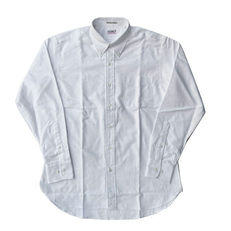 SERO(セロ)【MADE IN U.S.A】 L/S B/D SHIRTS(亜米利加製 長袖 ボタンダウンシャツ) 制限事項商いもの OXFORD WHITE(オックスフォード)