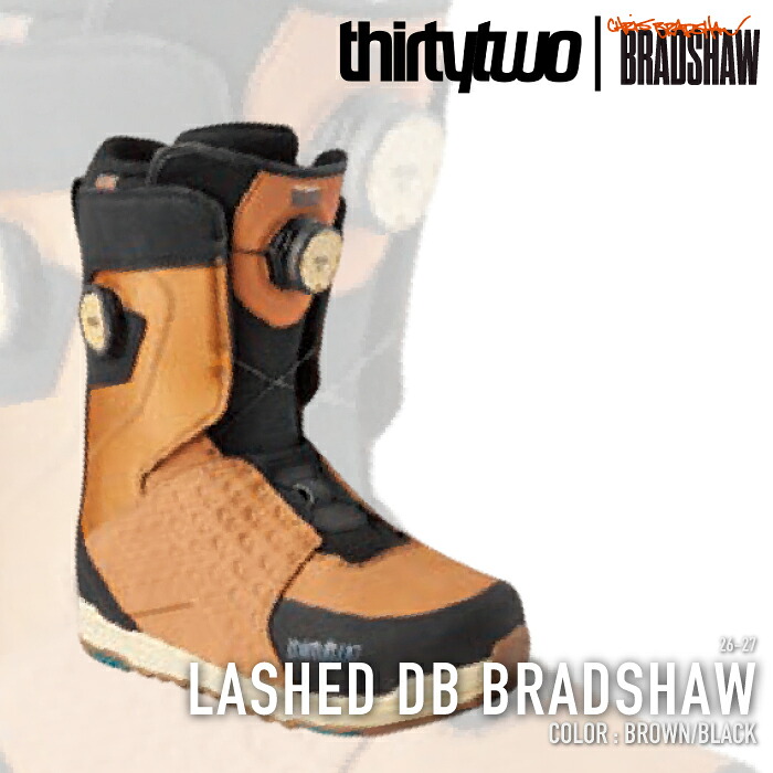 レビューでクーポン★スノーボード ブーツ サーティーツー THIRTYTWO LASHED DOUBLE BOA BRADSHAW Brown Black ラッシュ ダブルボア メンズ 26-27|SEVEN STARS