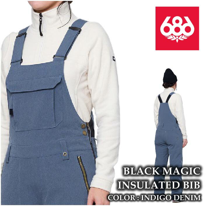 レビューでクーポン★[日本正規品] スノーボード ウェア ビブパンツ シックスエイトシックス 2025 686 BLACK MAGIC INSULATED BIB Indigo Denim レディース 24-25