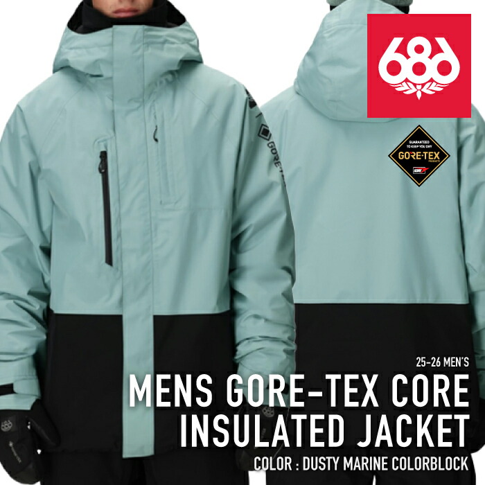 レビューでクーポン★[日本正規品] スノーボード ウェア ジャケット シックスエイトシックス 686 MENS GORE-TEX CORE INSULATED JACKET Dusty Marine Colorblock メンズ 25-26