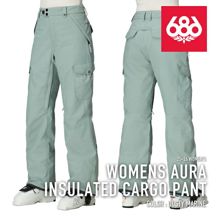レビューでクーポン★[日本正規品] スノーボード ウェア パンツ シックスエイトシックス 686 WOMENS AURA INSULATED CARGO PANT Dusty Marine レディース 25-26