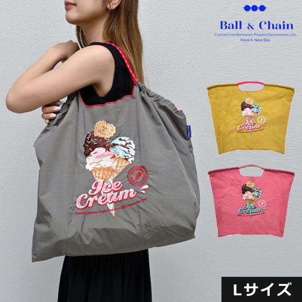 【送料無料】【即納】 Ball＆Chain ボールアンドチェーン 正規品 ICE CREAM Lサイズ バッグ エコバッグ トートバッグ 刺繍 ギフト A4 301163