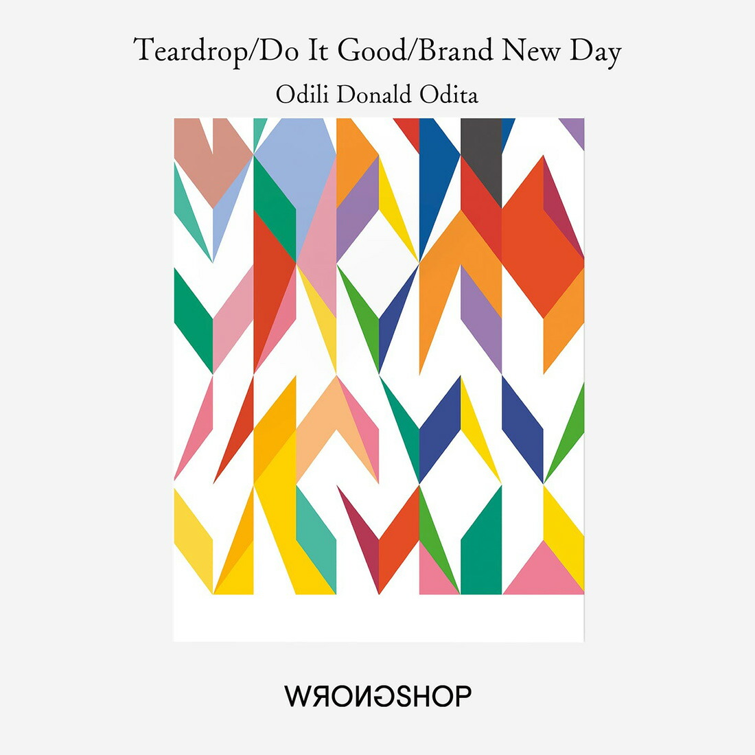 WRONGSHOP ロングショップ ティアドロップ/ドゥ・イット・グッド/ブラン・ニュー・デイ オディリ・ドナルド・オディタ ポスター アート フレーム 額装 16,500円