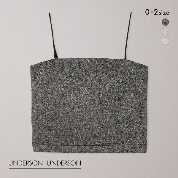 アンダーソンアンダーソン ラメベアトップ UNDERSON UNDERSON レディース 下着 全3色 0-2