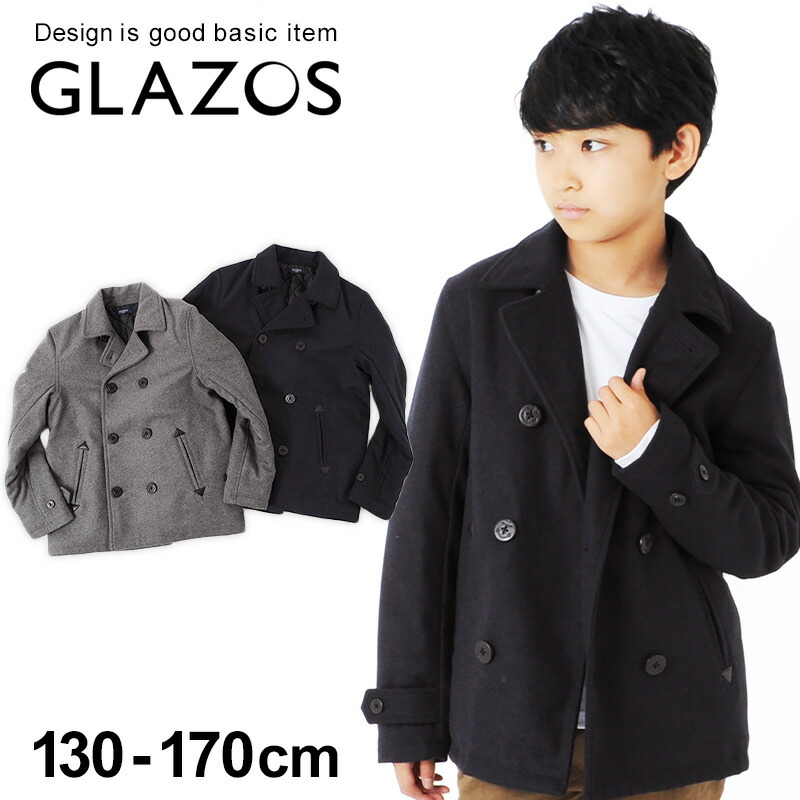 楽天市場 セール Glazos メルトン Pコート 子供服 男の子 カジュアル アメカジ キッズ ジュニア ベーシック フォーマル シンプル 冠婚葬祭 通学アウター おしゃれ かっこいい 130cm 140cm 150cm 160cm 170cm グラソス 新作 子供服のs H 楽天市場店