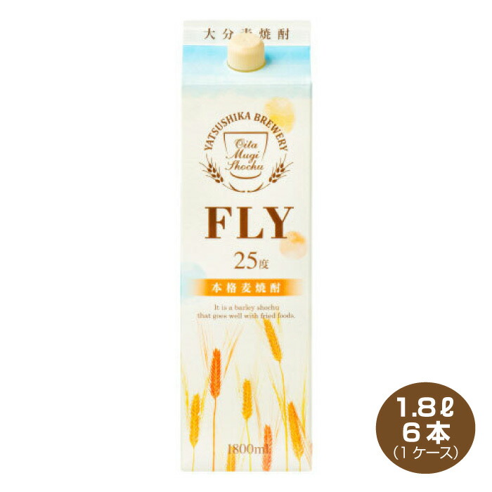 【送料無料】大分麦焼酎ＦＬＹ 25度 1.8L×6本 八鹿酒造 1800ml むぎ焼酎 本格焼酎