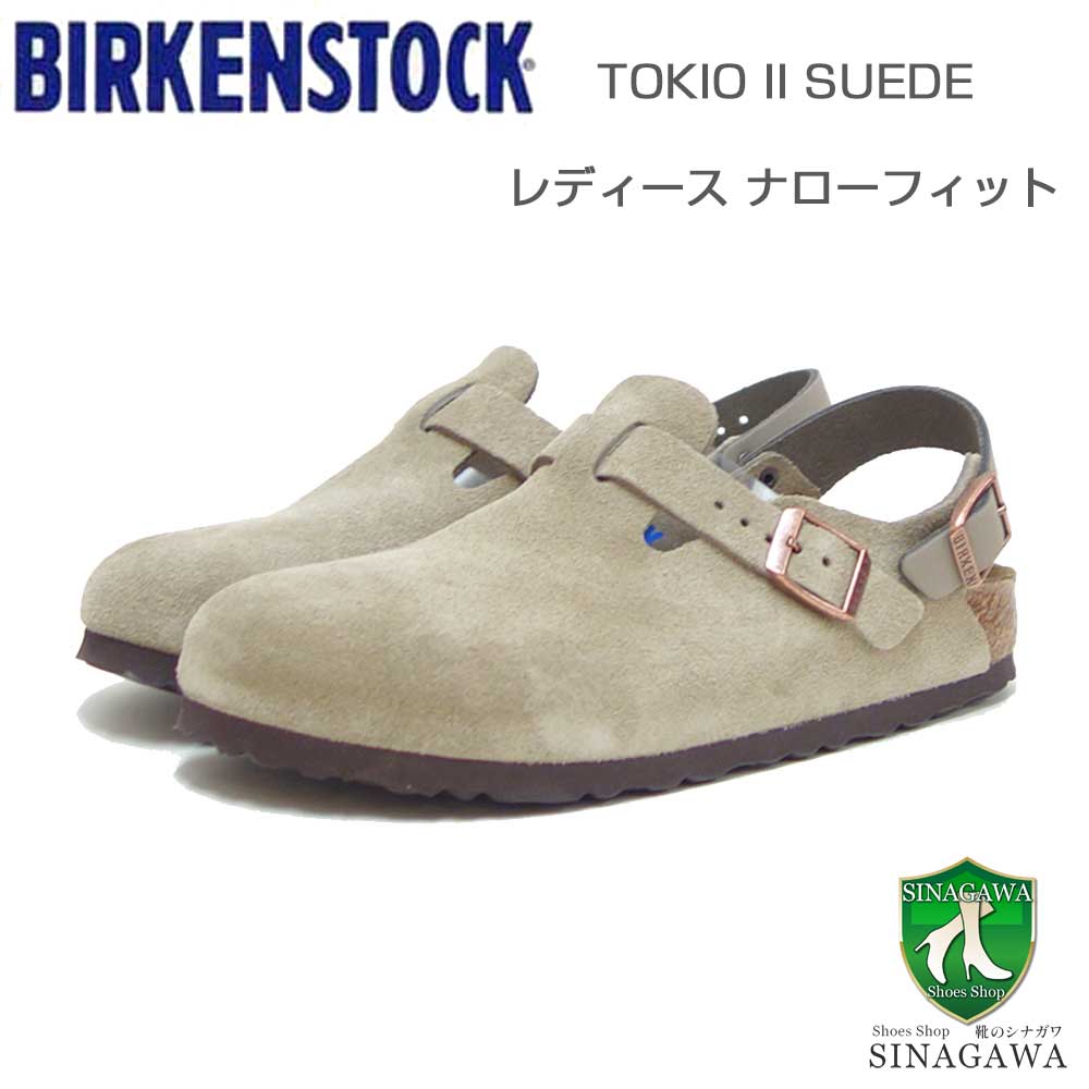 BIRKENSTOCK ビルケンシュトック TOKIO Ⅱ トキオ BIRKENSTOCK ビルケンシュトック 国内正規品 Tokio II Suede